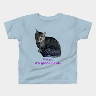 Relax, it’s gonna be ok. (Kitty) Kids T-Shirt